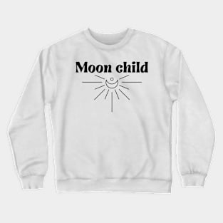 Moon Child with a crescent moon Crewneck Sweatshirt